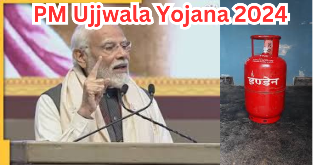 PM Ujjwala Yojana 2024